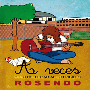 Rosendo : A Veces Cuesta Llegar Al Estribillo